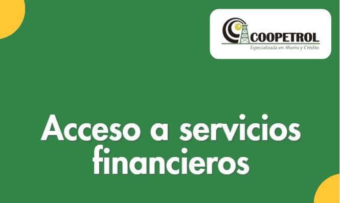 Acceso a servicios financieros Coopetrol