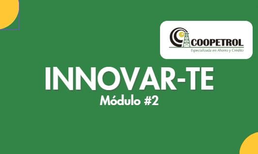 Módulo #2 - Herramientas para la Innovación Coopetrol 