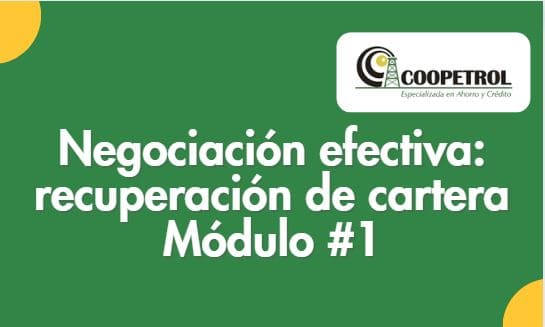 Negociación Efectiva Coopetrol - Módulo1 