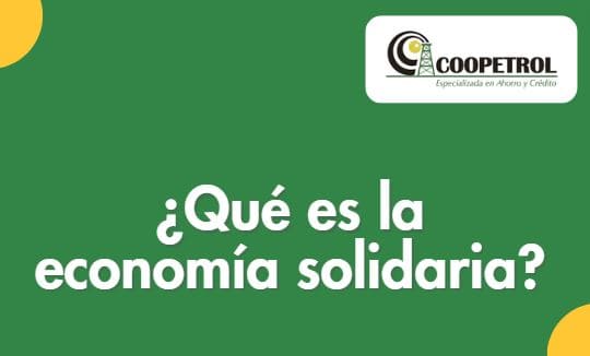 ¿Qué es economía solidaria Coopetrol1?   